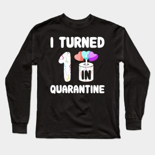 I Turned 1 In Quarantine Long Sleeve T-Shirt